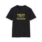 Fueled By Fertilizer T-Shirt