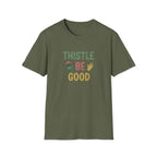 Thistle Be Good T-Shirt