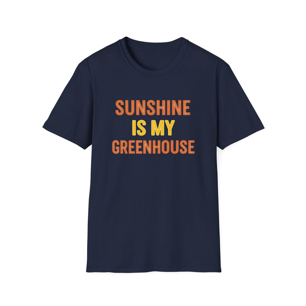 Sunshine Is My Greenhouse T-Shirt