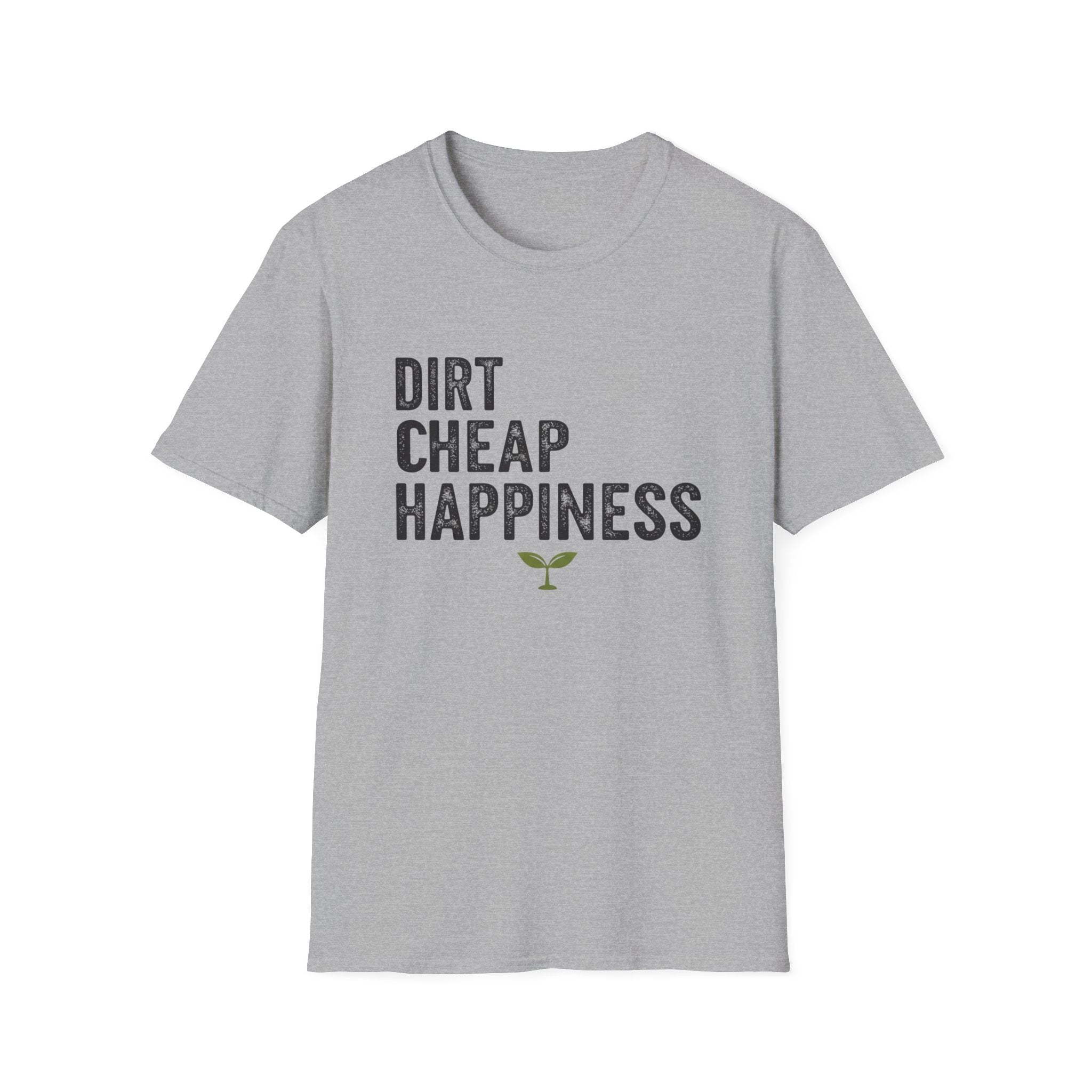 Dirt Cheap Happiness T-Shirt