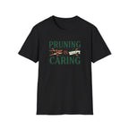 Pruning is Caring T-Shirt