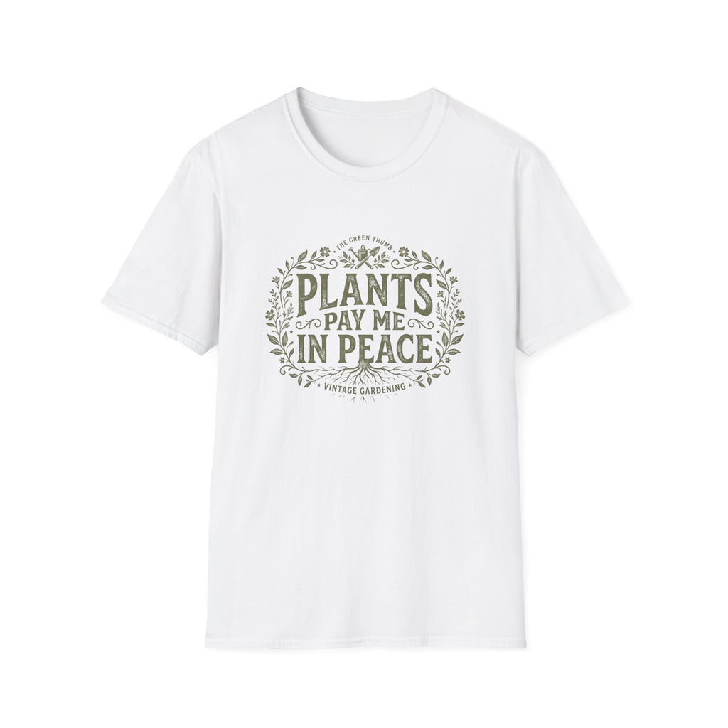 Plants Pay Me In Peace T-Shirt