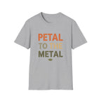 Petal To The Metal T-Shirt