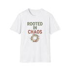 Rooted In Chaos T-Shirt