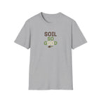 Soil So Good T-Shirt