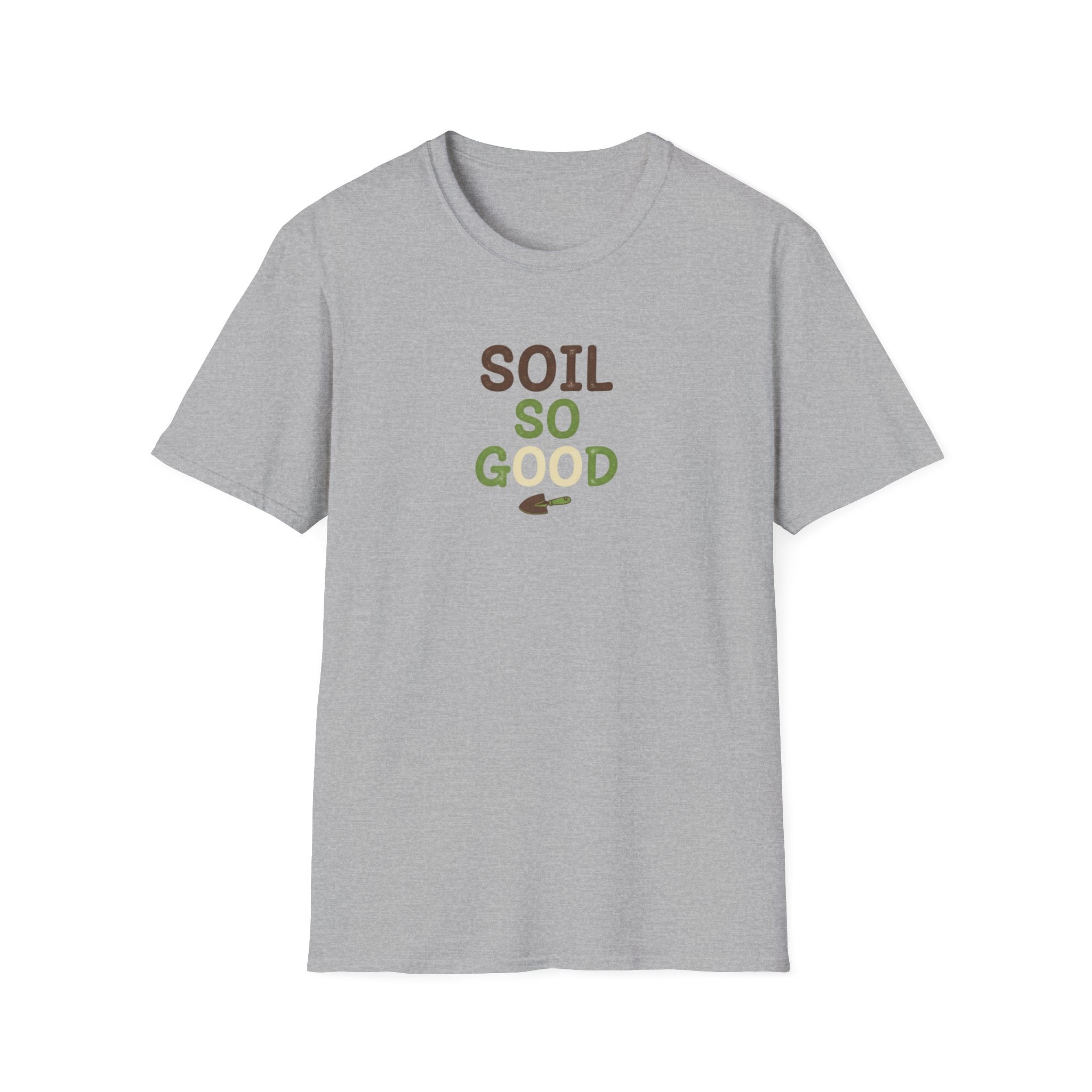 Soil So Good T-Shirt