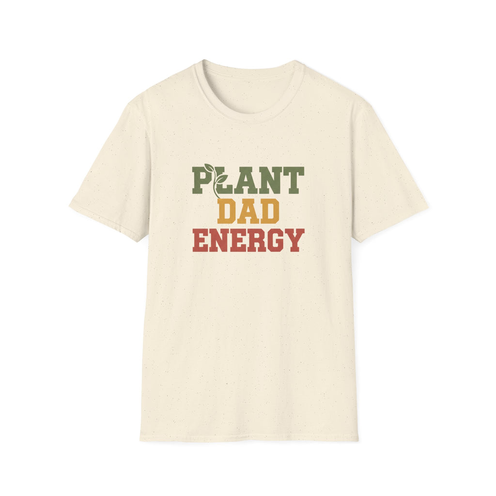 Plant Dad Energy T-Shirt