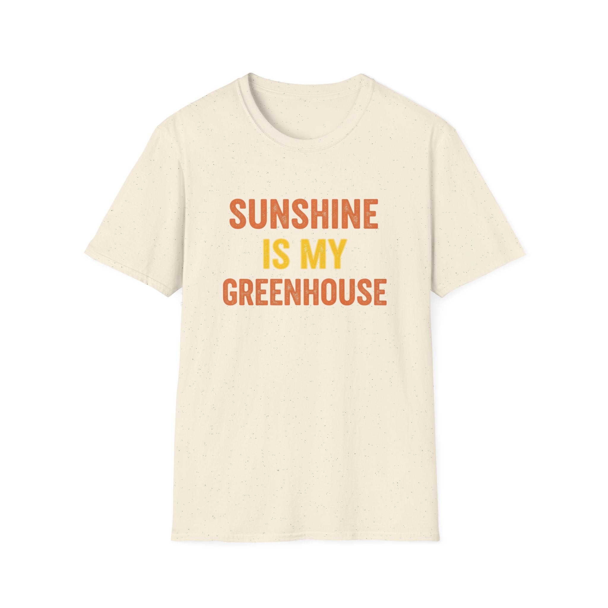 Sunshine Is My Greenhouse T-Shirt