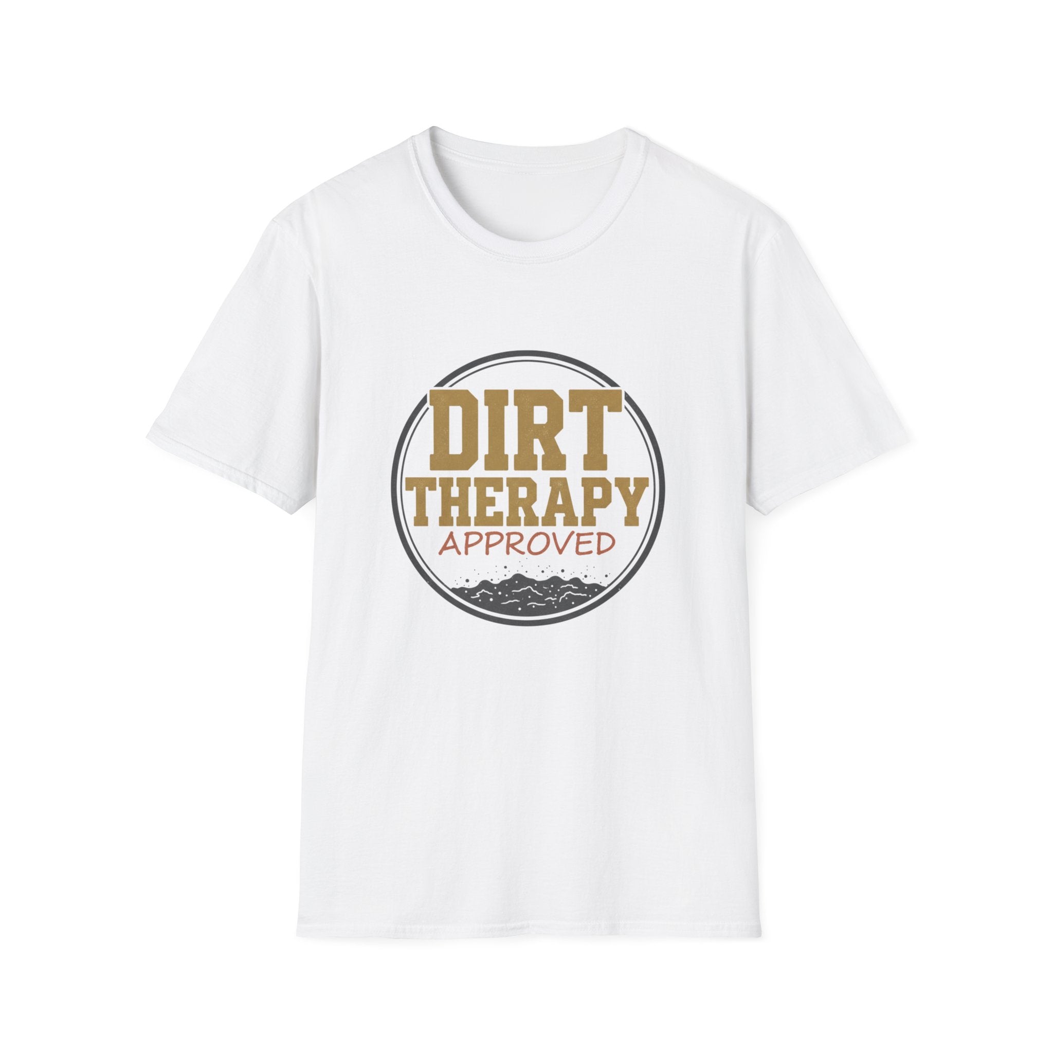 Dirt Therapy Approved T-Shirt