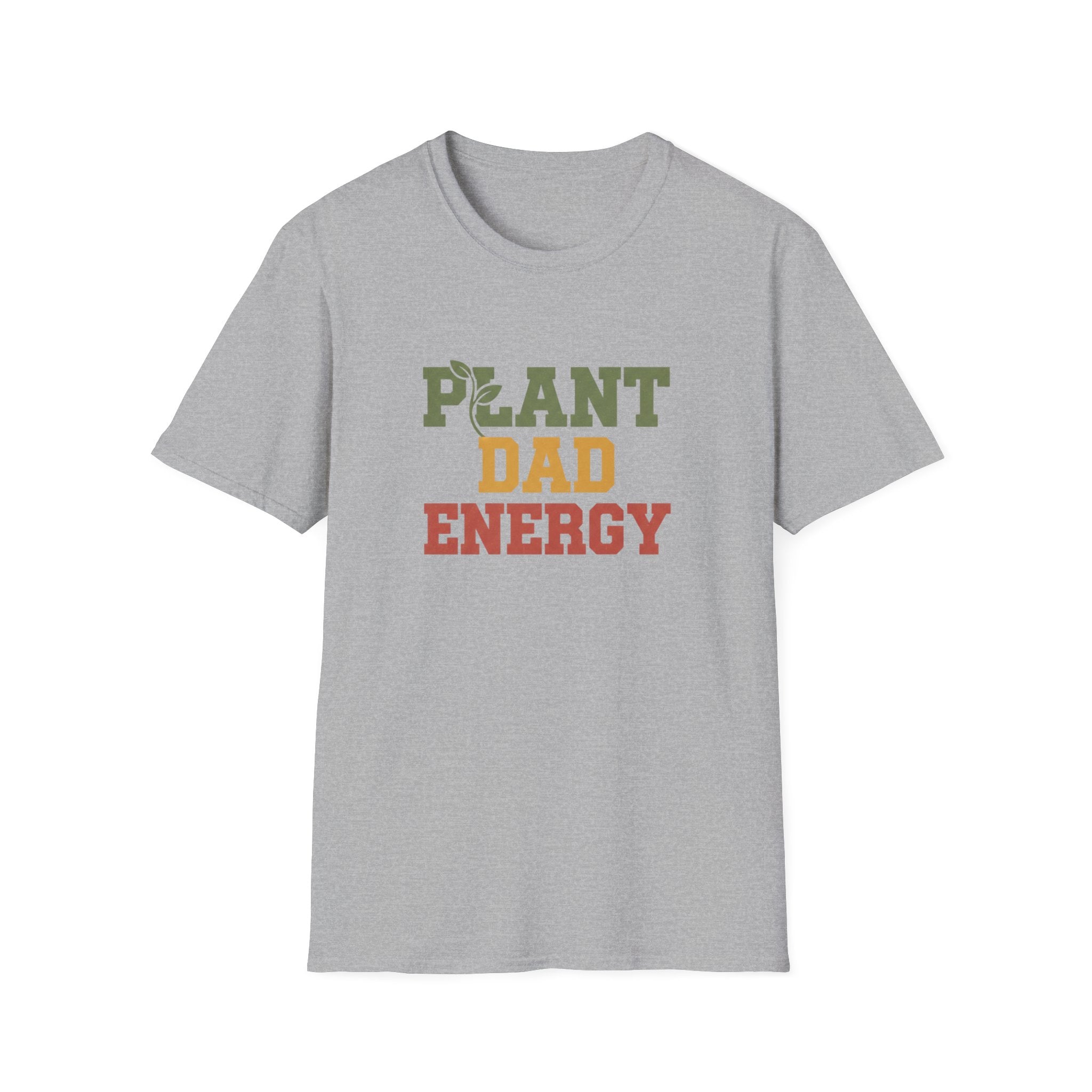 Plant Dad Energy T-Shirt