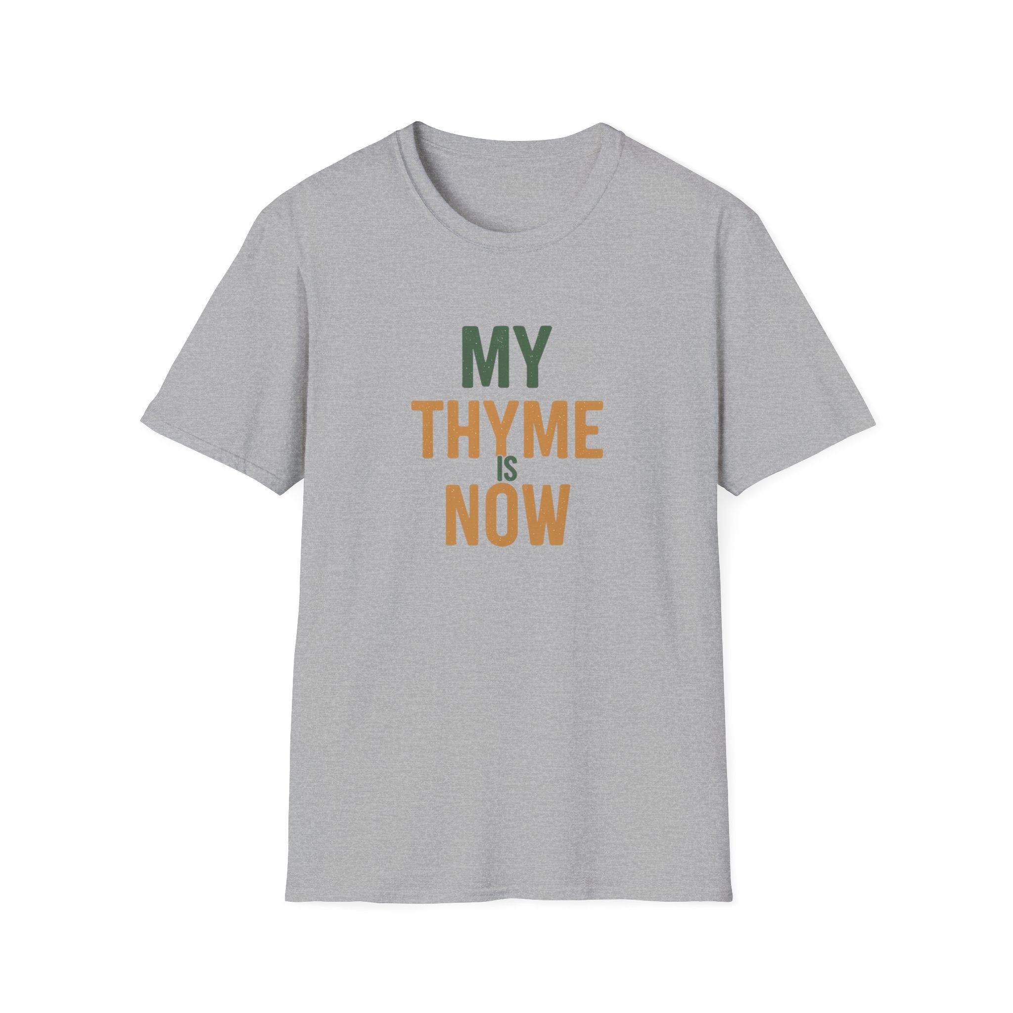 My Thyme Is Now T-Shirt