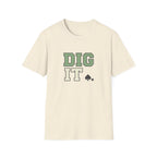 Dig It T-Shirt