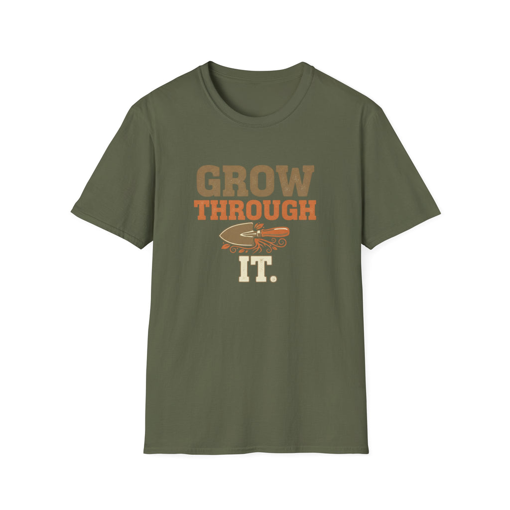 Grow Through It T-Shirt