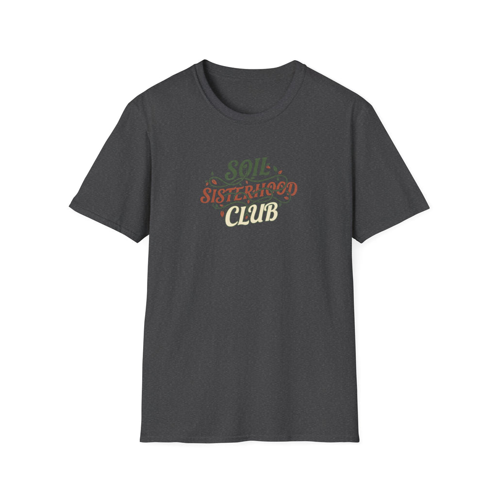 Soil Sisterhood Club T-Shirt