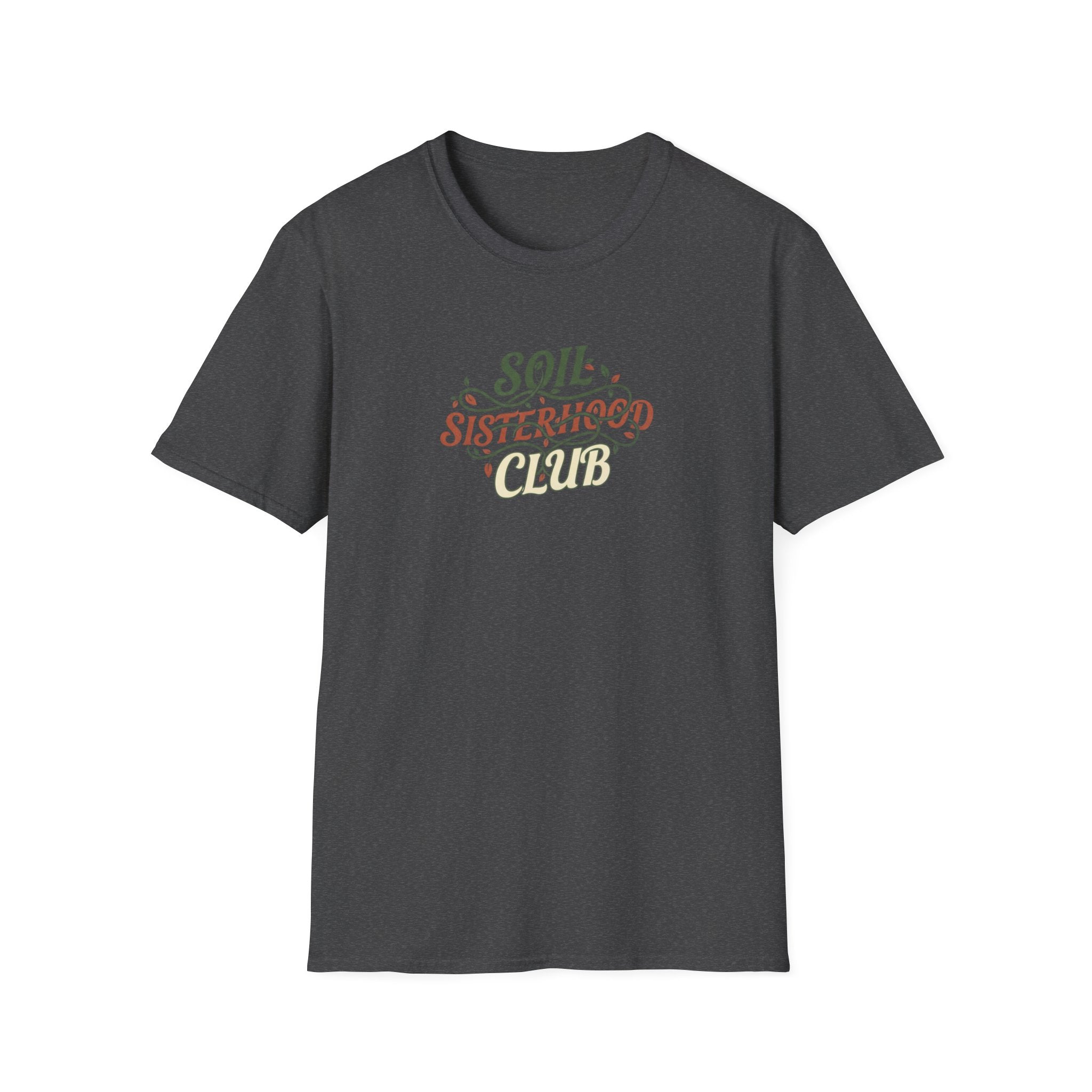 Soil Sisterhood Club T-Shirt