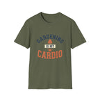 Gardening Is My Cardio T-Shirt