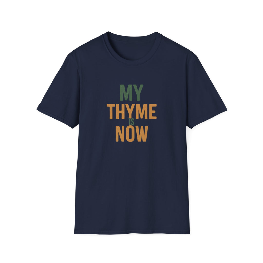 My Thyme Is Now T-Shirt