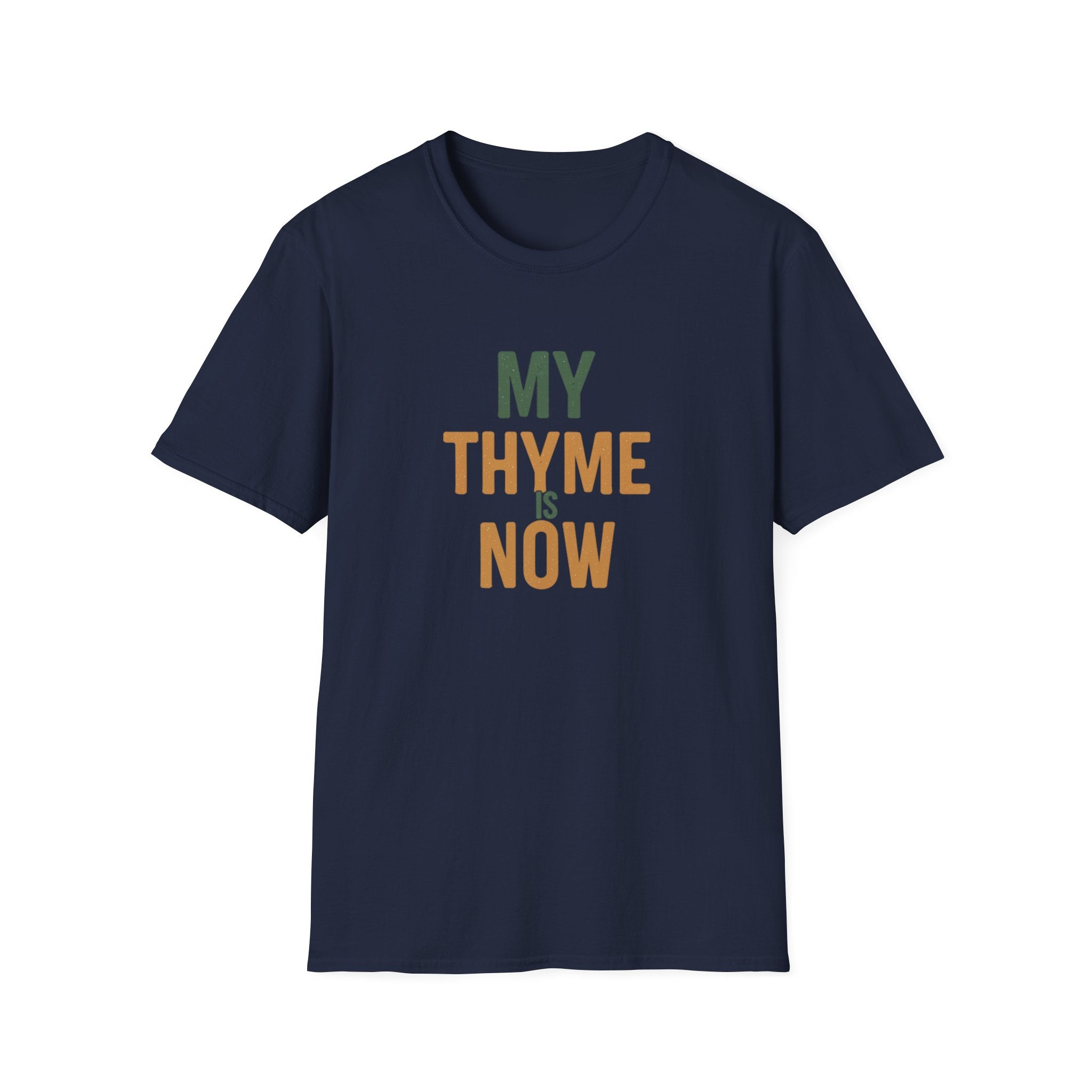 My Thyme Is Now T-Shirt