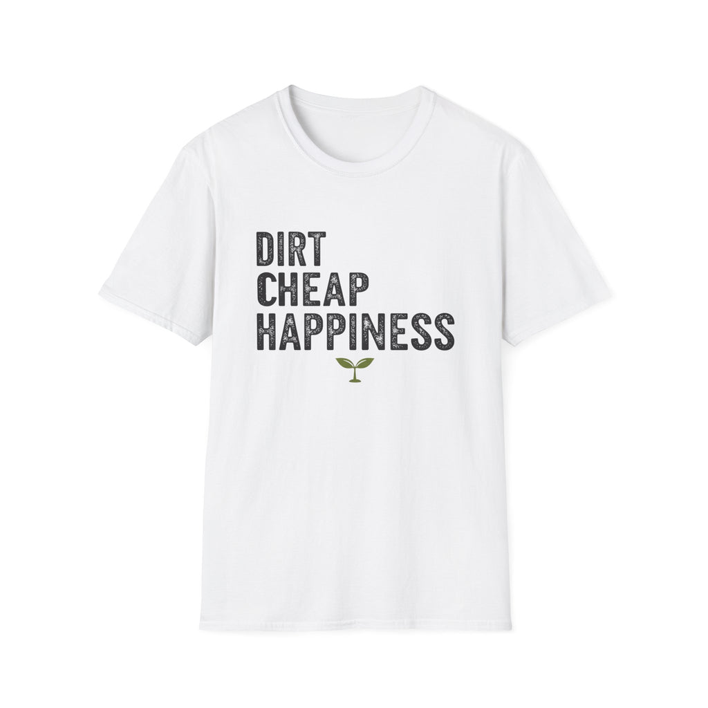 Dirt Cheap Happiness T-Shirt