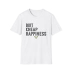 Dirt Cheap Happiness T-Shirt