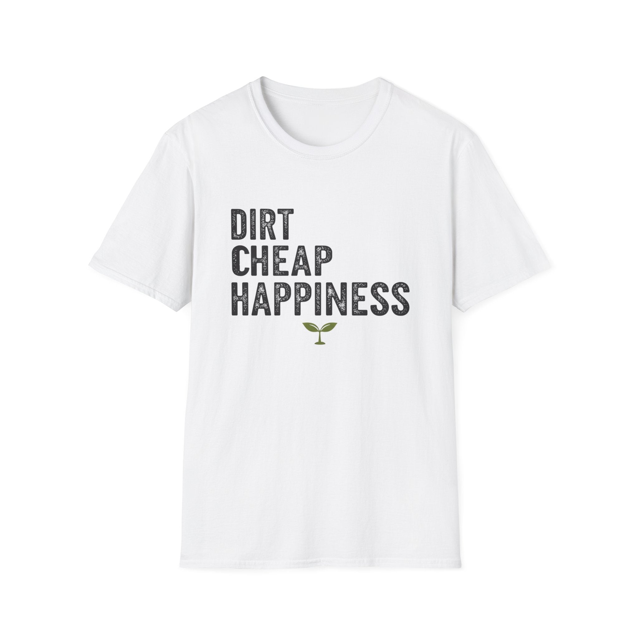 Dirt Cheap Happiness T-Shirt