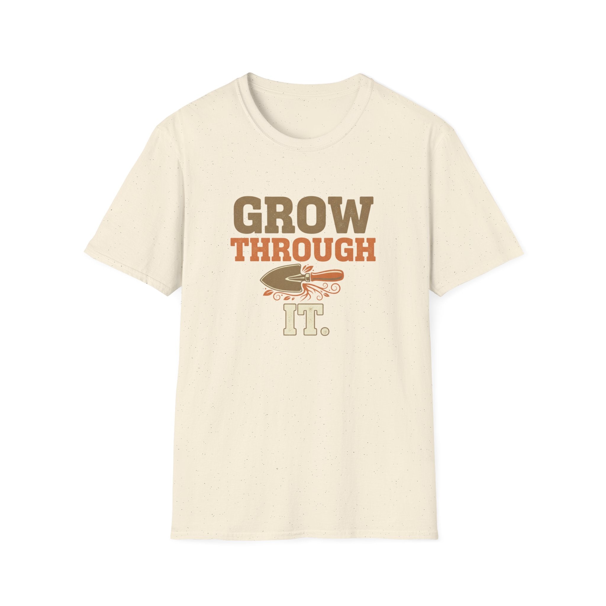 Grow Through It T-Shirt