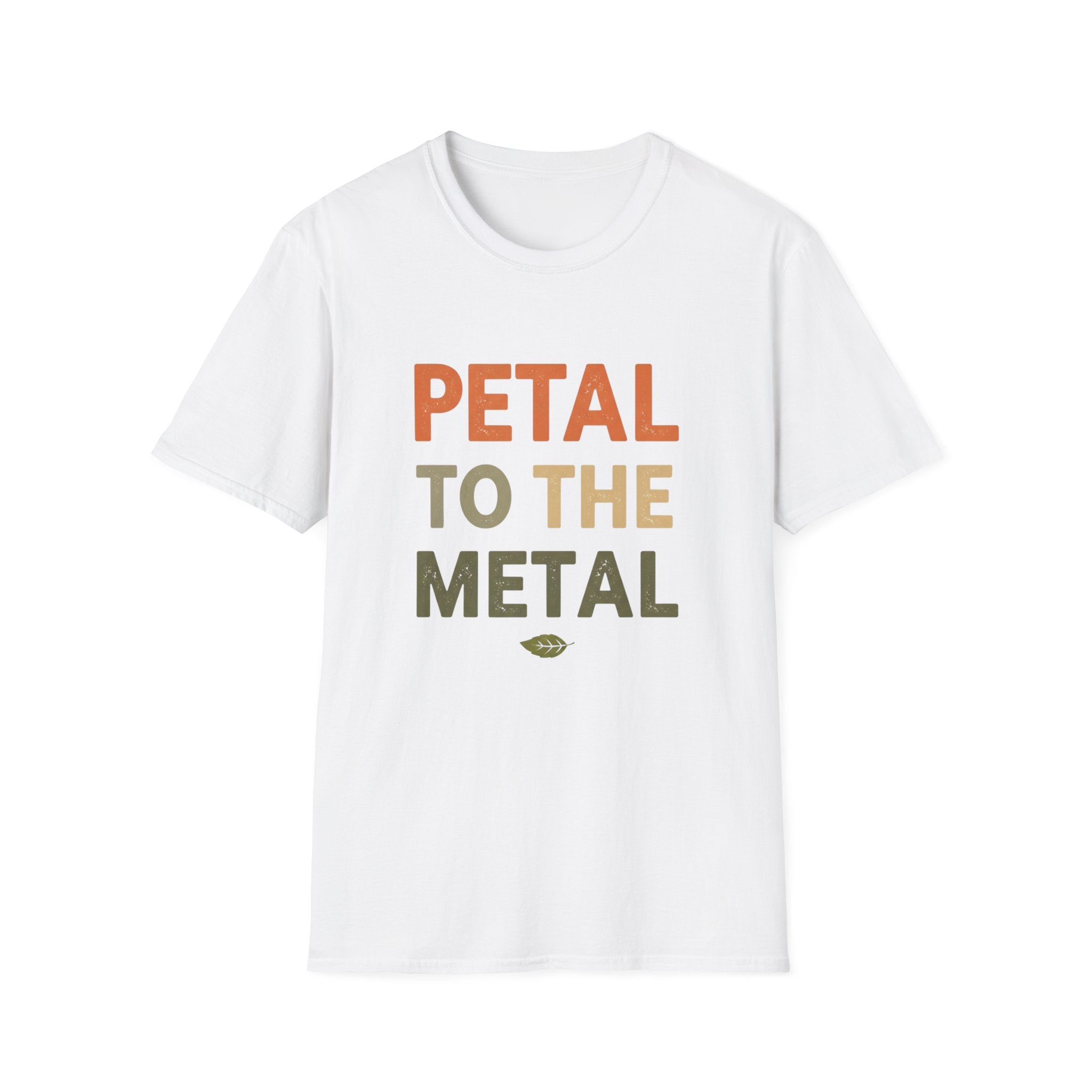 Petal To The Metal T-Shirt