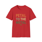 Petal To The Metal T-Shirt