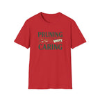 Pruning is Caring T-Shirt