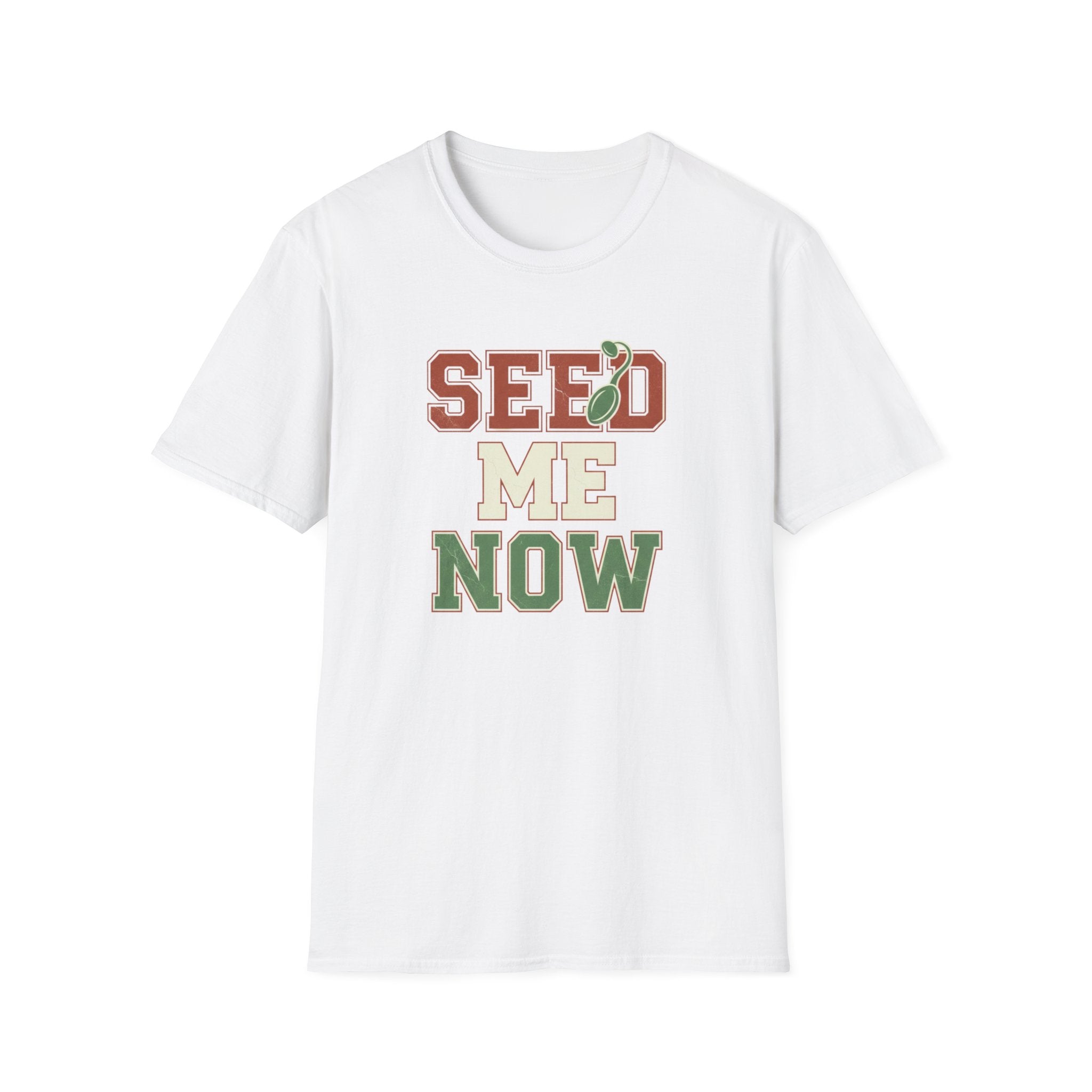 Seed Me Now T-Shirt
