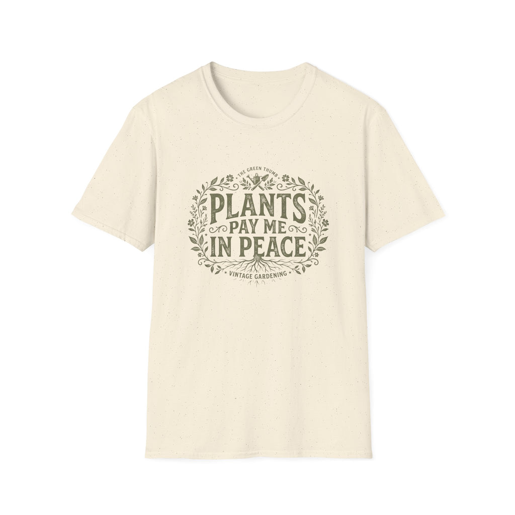 Plants Pay Me In Peace T-Shirt