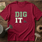 Dig It T-Shirt