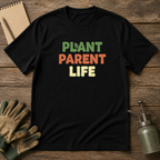 Plant Parent Life T-Shirt