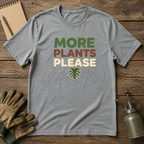 More Plants Please T-Shirt
