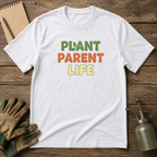 Plant Parent Life T-Shirt