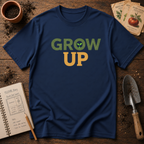 Grow Up T-Shirt