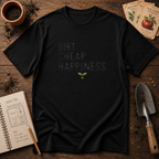 Dirt Cheap Happiness T-Shirt