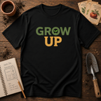Grow Up T-Shirt