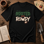 Rooted and Rowdy T-Shirt