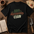 Soil Sisterhood Club T-Shirt