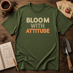 Bloom With Attitude T-Shirt