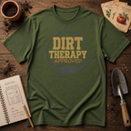 Dirt Therapy Approved T-Shirt