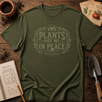 Plants Pay Me In Peace T-Shirt