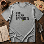 Dirt Cheap Happiness T-Shirt