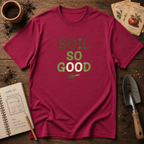 Soil So Good T-Shirt