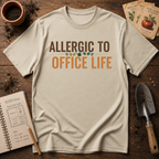 Allergic To Office Life T-Shirt