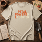Petal Powered Laughter T-Shirt