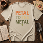 Petal To The Metal T-Shirt
