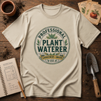 Professional Plant Waterer T-Shirt