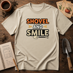 Shovel and Smile T-Shirt